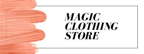 Magic clothing store